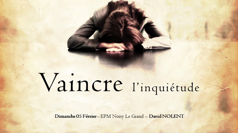 Vaincre l'inquiétude